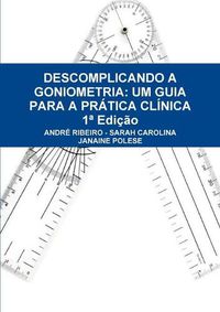 Cover image for Descomplicando a Goniometria: Um Guia Para a Pratica Clinica