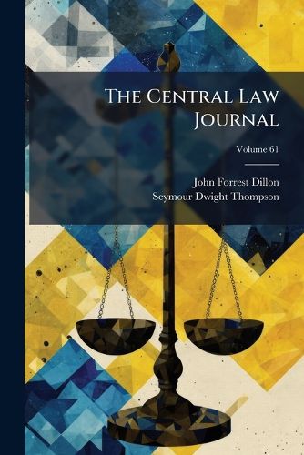 Cover image for The Central Law Journal; Volume 61