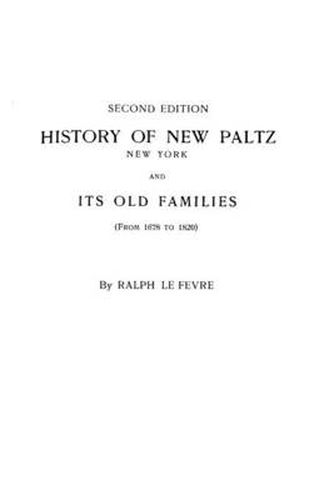 Cover image for History of New Paltz, New York & Its Old Families, from 1678 to 1820