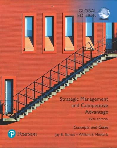 Cover image for Strategic Management and Competitive Advantage: Concepts and Cases, Global Edition