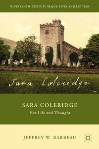 Cover image for Sara Coleridge: Her Life and Thought