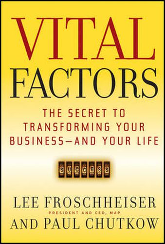 Cover image for Vital Factors: The Secret to Transforming Your Business - And Your Life