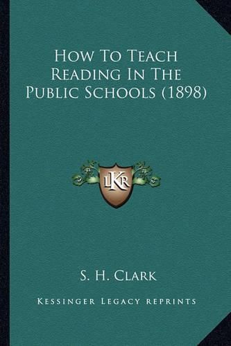 How to Teach Reading in the Public Schools (1898)