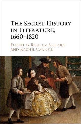 Cover image for The Secret History in Literature, 1660-1820