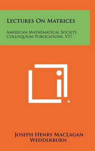 Lectures on Matrices: American Mathematical Society Colloquium Publications, V17