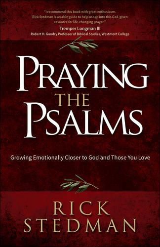 Cover image for Praying the Psalms: Growing Emotionally Closer to God and Those You Love