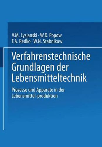 Cover image for Verfahrenstechnische Grundlagen Der Lebensmitteltechnik: Prozesse Und Apparate in Der Lebensmittelproduktion