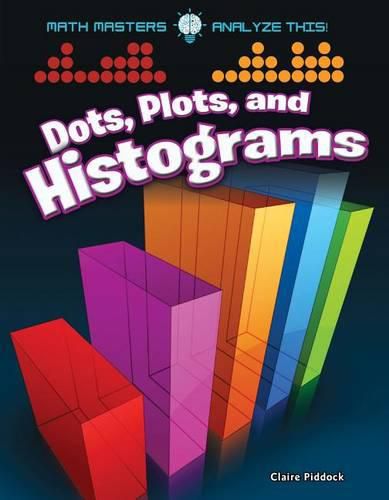 Cover image for Dots, Plots, and Histograms