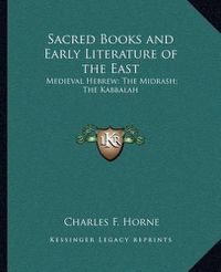 Cover image for Sacred Books and Early Literature of the East: Medieval Hebrew; The Midrash; The Kabbalah