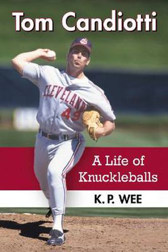 Tom Candiotti: A Life of Knuckleballs