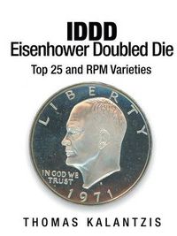 Cover image for IDDD Eisenhower Dollar Doubled Die Top 25 and RPM Varieties