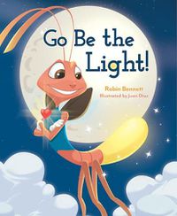 Cover image for Go Be the Light!