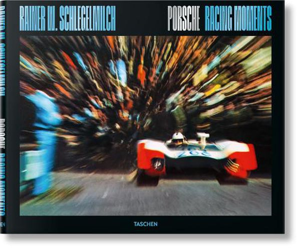 Cover image for Rainer W. Schlegelmilch. Porsche Racing Moments