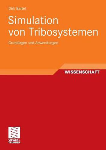 Cover image for Simulation Von Tribosystemen: Grundlagen Und Anwendungen