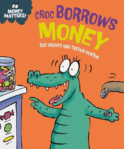 Cover image for Money Matters: Croc Borrows Money