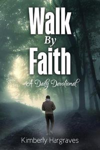 Cover image for Walk By Faith: A Daily Devotional