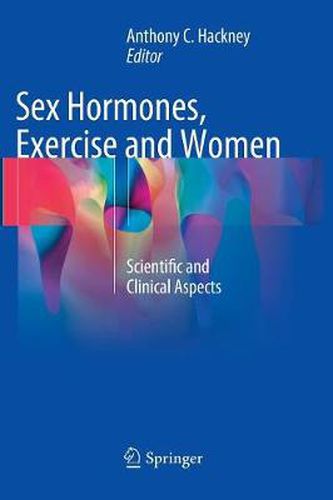 Cover image for Sex Hormones, Exercise and Women: Scientific and Clinical Aspects