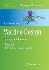 Cover image for Vaccine Design: Methods and Protocols: Volume 1: Vaccines for Human Diseases