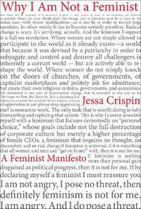 Cover image for Why I am Not A Feminist: A Feminist Manifesto
