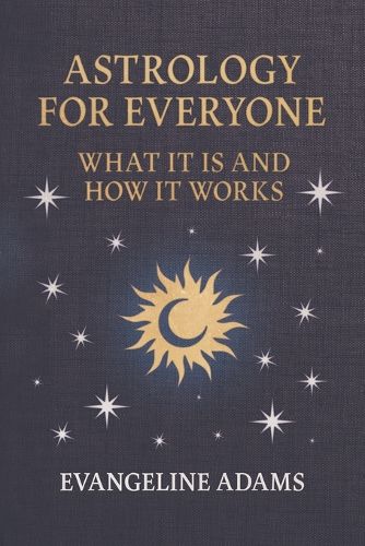 Cover image for Evangeline Adams' Astrology for Everyone