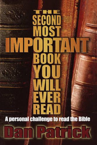 The Second Most Important Book You Will Ever Read: A Personal Challenge to Read the Bible
