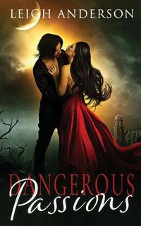 Cover image for Dangerous Passions