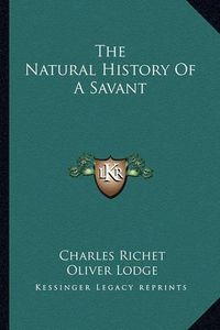 Cover image for The Natural History of a Savant