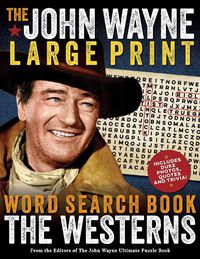 Cover image for The John Wayne Large Print Word Search Book - The Westerns