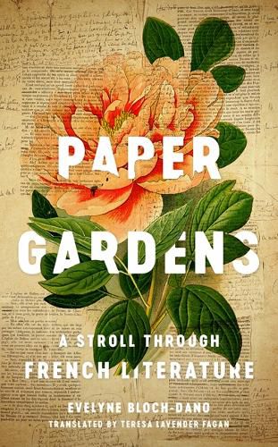 Cover image for Paper Gardens: A Stroll through French Literature