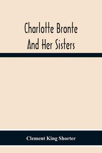 Cover image for Charlotte Bronte&#776; And Her Sisters