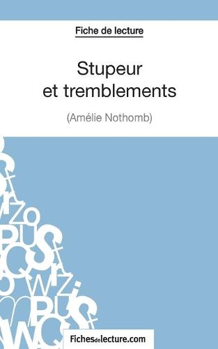 Cover image for Stupeur et tremblements d'Amelie Nothomb (Fiche de lecture): Analyse complete de l'oeuvre