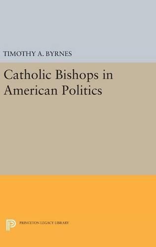 Cover image for Catholic Bishops in American Politics