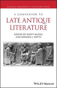 Cover image for A Companion to Late Antique Literature