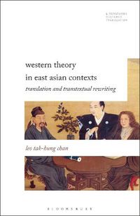 Cover image for Western Theory in East Asian Contexts: Translation and Transtextual Rewriting