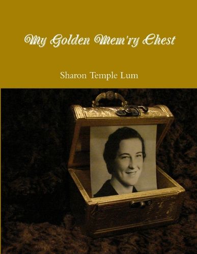 Cover image for My Golden Mem'ry Chest