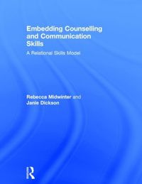 Cover image for Embedding Counselling and Communication Skills: A Relational Skills Model