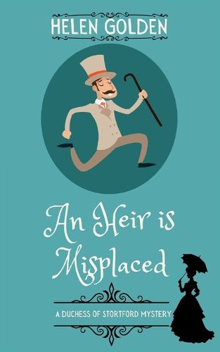 Cover image for An Heir is Misplaced (A Duchess of Stortford Mystery)