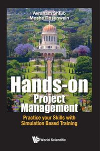Cover image for Hands-on Project Management: Practice Your Skills With Simulation Based Training