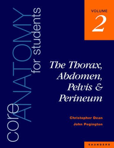 Cover image for Core Anatomy for Students: Vol. 2: The Thorax, Abdomen, Pelvis and Perineum