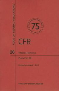 Cover image for Code of Federal Regulations Title 26, Internal Revenue, Parts 229, 2013