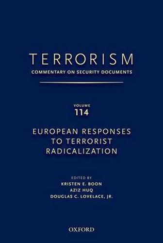 Cover image for TERRORISM: COMMENTARY ON SECURITY DOCUMENTS VOLUME 114: European Responses to Terrorist Radicalization