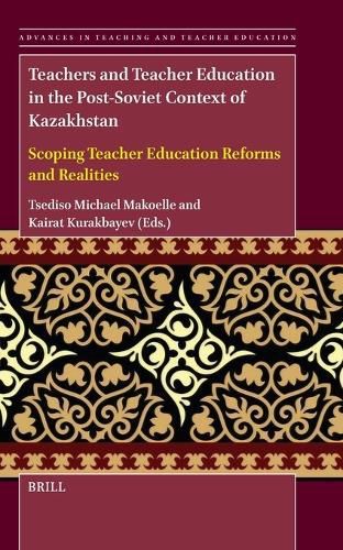 Cover image for Teachers and Teacher Education in the Post-Soviet Context of Kazakhstan