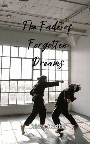 Cover image for The Fade of Forgotten Dreams