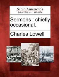 Cover image for Sermons: Chiefly Occasional.