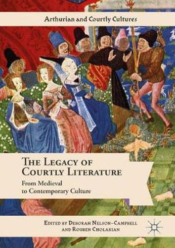 Cover image for The Legacy of Courtly Literature: From Medieval to Contemporary Culture