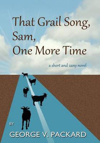 Cover image for That Grail Song, Sam, One More Time