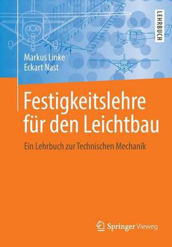 Cover image for Festigkeitslehre Fur Den Leichtbau: Ein Lehrbuch Zur Technischen Mechanik