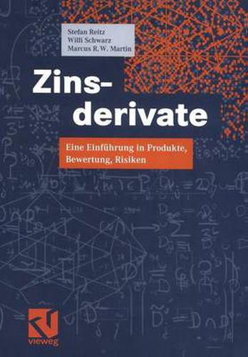 Zinsderivate: Eine Einfuhrung in Produkte,Bewertung,Risiken