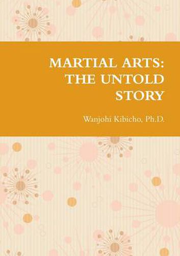 Cover image for Martial Arts: the Untold Story