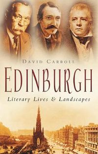 Cover image for Edinburgh: Literary Lives and Landscapes